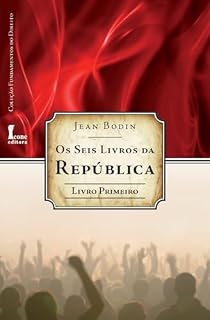 Livro Seis Livros da República: – Livro Primeiro (os) (Os Seis Livros da República 1)