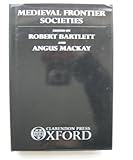 Medieval Frontier Societies, , 0198228813