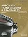 Today's Technician Automatic Transmissions and Transaxels Classroom Manual