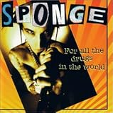 For All the Drugs in the World