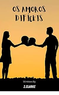 Livro OS AMOROS DIFÍCEIS