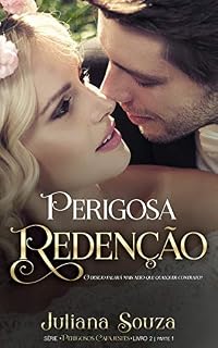 Livro Perigosa Redenção : Série Perigosos Cafajestes: Livro 2 Parte 1