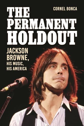 Jackson Browne: The Story of a Hold Out: Rich Wiseman