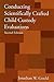 Conducting Scientifically Crafted Child Custody Evaluations, Second Edition