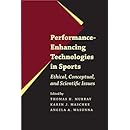 Performance-Enhancing Technologies in Sports: Ethical, Conceptual, and Scientific Issues
