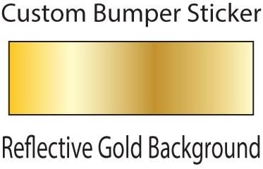 Custom Bumper Sticker Wyco Products Customizable Bumper Sticker (2.5"x8.3", Reflective Gold)