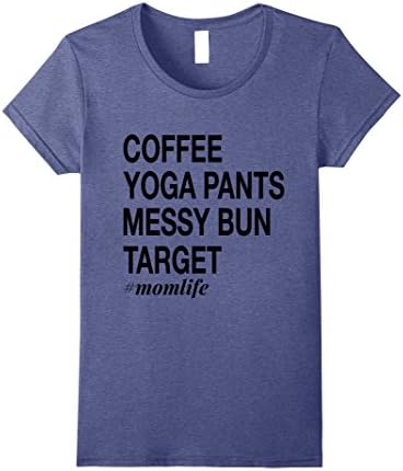 Womens Coffee Yoga Pants Messy Bun Target Funny Mom Life Shirt Medium Heather Blue