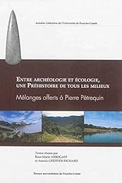 Entre archéologie et écologie, une Préhistoire de tous les milieux