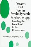 Image de Dreams as a Tool in Psychodynamic Psychotherapy: Traveling the Royal Road to the Unconscious