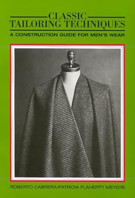Classic Tailoring Techniques A Construction Guide For Mens - 