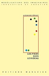 Les  pieds dans le rideau