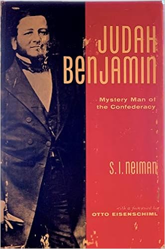 Judah Benjamin Mystery Man of the Confederacy: Neiman, S. I.: Amazon.com:  Books