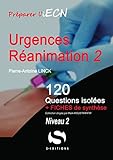 Urgences Réanimation : 120 questions isolées + Fiche de synthèse. Niveau 2 by