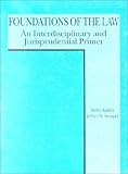 Foundations of the Law : An Interdisciplinary and Jurisprudential Primer, Kuklin, Bailey H. and Stempel, Jeffrey W., 0314037209