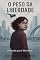 Livro O Peso da Liberdade: Entre a Segurança e o Preço da Autonomia