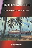 Image de Union Castle: The Forgotten Navy
