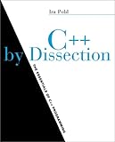 C++ by Disection : The Essentials of C++ Programming, Pohl, Ira, 0201743965