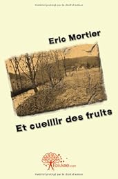 Et cueillir des fruits