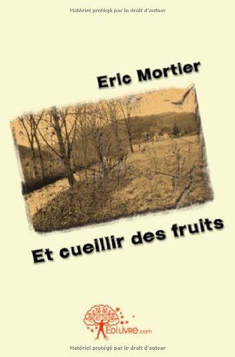 Et cueillir des fruits