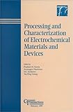Processing and Characterization of Electrochemical Materials and Devices, , 1574980963