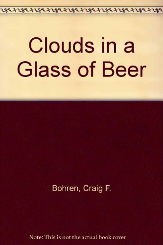 Clouds in a Glass of Beer