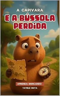 Livro A Capivara e a Bússola Perdida