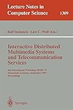 Interactive Distributed Multimedia Systems and Telecommunication Services: 4th International Workshop, IDMS '97,&hellip;