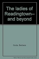 The ladies of Readingtown-- and beyond 1883294657 Book Cover