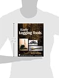Image de Early Logging Tools (Schiffer Book for Collectors)
