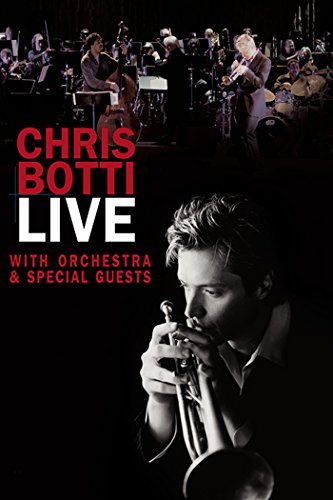 Chris Botti Live with Orchestra & Special Guests: Homecoming Concert
