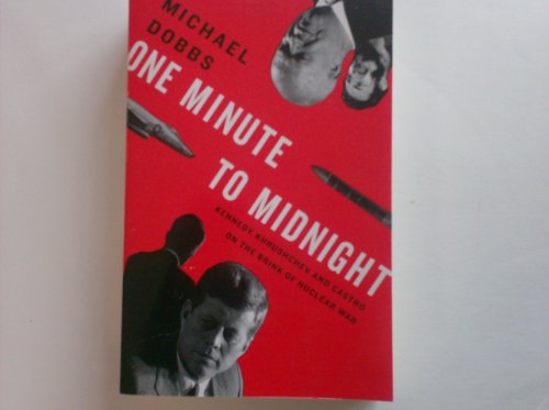 On Minute to Midnight: Kennedy, Khrushchev, and... 1607511061 Book Cover