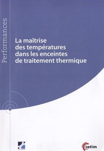 La  maîtrise des températures dans les enceintes de traitement thermique