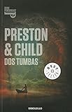 Dos tumbas (Pendergast) (Spanish Edition)