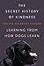 The Secret History of Kindness: Learning from How Dogs Learn by Melissa Holbrook Pierson