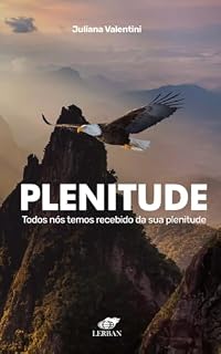 Livro Plenitude: Todos nós temos recebido da sua plenitude
