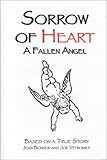 Sorrow of Heart. . . a Fallen Angel, , 0974253308