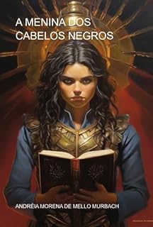 Livro A Menina Dos Cabelos Negros