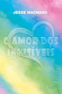Livro O Amor dos Invisíveis