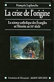 Crise de L'Origine (La) (Collections Histoire) (French Edition) by 