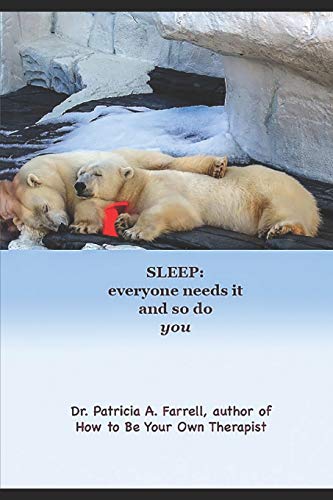 SLEEP: Everyone needs it and so do you by Patricia Farrell