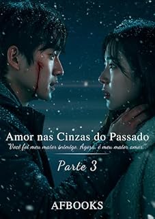 Livro Livro 3 - Trilogia: Casada com o meu protetor! Amor nas Cinzas do Passado: “Você foi meu maior inimigo. Agora, é meu maior amor.”