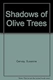 Front cover for the book Shadows of olive trees by Susanne Gervay