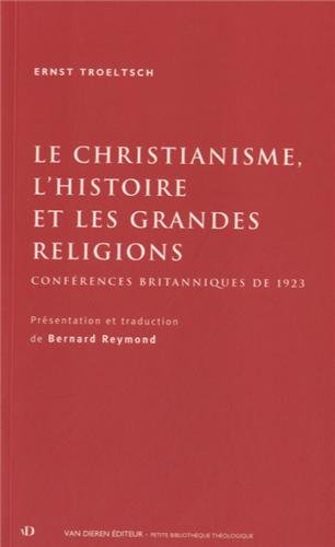 Le  christianisme, l'histoire et les grandes religions