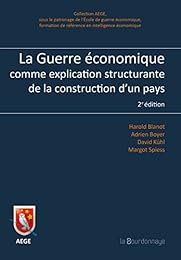 La  guerre économique comme explication structurante de la constitution d'un pays
