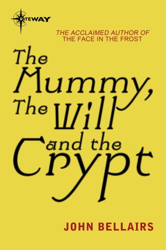 The Mummy, the Will, and the Crypt