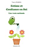 Image de Estime et confiance en soi: Une vraie methode (French Edition)