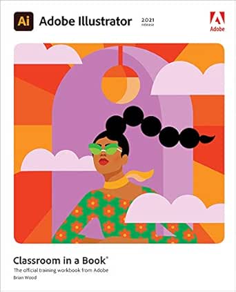 Amazon Com Adobe Illustrator Classroom In A Book 2021 Release Ebook Wood Brian Books