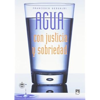 Agua con justicia y sobriedad (Strumenti) Agua con justicia y sobriedad (Strumenti)