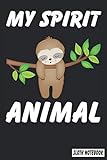 My Spirit Animal Sloth Notebook: Gift for Sloths Lovers, Notepad 6
