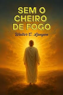 Livro Sem o Cheiro de Fogo